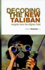 Decoding the New Taliban: Insights from the Afghan Field by Antonio Giustozzi