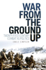 War From the Ground Up: Twenty First century Combat as Politics by Emile Simpson