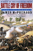 Battle Cry of Freedom: The Civil War Era by McPherson 	