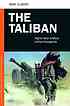 The Taliban: Afghanistan’s Most Lethal Insurgents