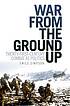 War From the Ground Up: Twenty-First Century Combat as Politics (Crises in World Politics)